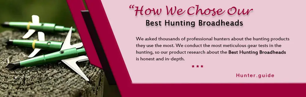 How We Chose Our Best Hunting Broadheads