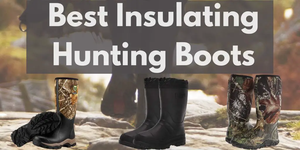 Best Insulating Hunting Boots